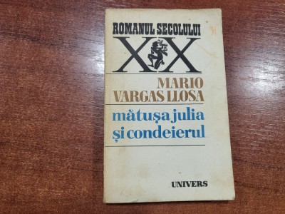 Matusa Julia si condeierul de Mario Vargas Llosa foto