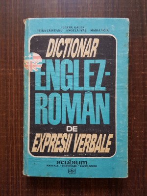 Ileana Galea - Dictionar Englez-Roman de expresii verbale foto
