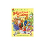 The Berenstain Bears' Old-Fashioned Christmas