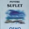 Farmacie Pentru Suflet - Osho , G188