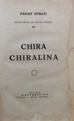 Chira Chiralina Editie Interbelica - Panait Istrati ,556252 foto