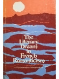 Laurence M. Porter - The literary dream in french romanticism (editia 1979)