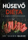 H&uacute;sevő di&eacute;ta - A carnivore m&oacute;dszer - Dr. Shawn Baker