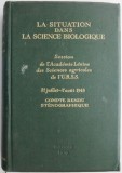 La situation dans la science biologique. Session de l&#039;Academie Lenine de Sciences Agricoles de l&#039;U.R.S.S. (31 juillet &ndash; 7 aout 1948)