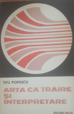 Arta că trăire și interpretare - Titu Popescu foto