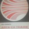 Arta ca traire si interpretare - Titu Popescu