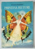 PRINTESA FLUTURE de IULIA HASDEU , ilustratii de STEFAN NASTAC , 1972