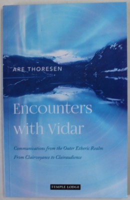 ENCOUNTERS WITH VIDAR by ARE THORESEN , COMMUNICATIONS FROM TH EOUTHER ETHERIC REALM FROM CLAIRVOYANCE ..., 2022 foto