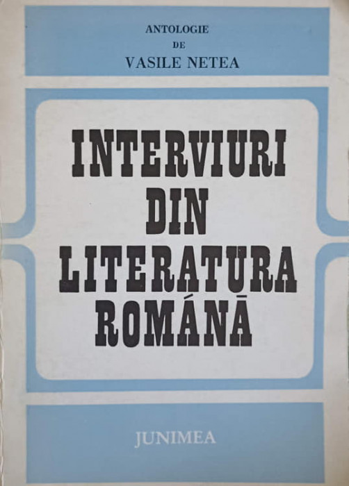 INTERVIURI DIN LITERATURA ROMANA-VASILE NETEA