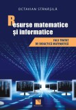 Cumpara ieftin Resurse matematice şi informatice. Fals tratat de didactică matematică