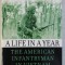 A life in a year: the American infantryman in Vietnam, 1965-1972/​ J. R. Ebert