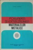 Sorin Badea - Forjarea si extruziunea materialelor metalice
