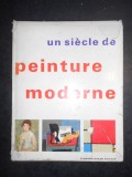 JOSEPH EMILE MULLER - UN SIECLE DE PEINTURE MODERNE (1966, editie cartonata)