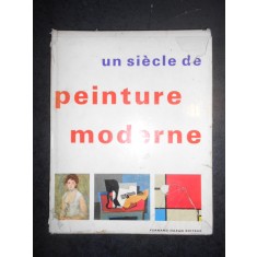 JOSEPH EMILE MULLER - UN SIECLE DE PEINTURE MODERNE (1966, editie cartonata)