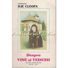 Despre Vise Si Vedenii - Ilie Cleopa | Okazii.ro
