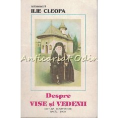 Despre Vise Si Vedenii - Ilie Cleopa