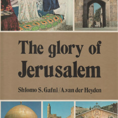 Shlomo S. Gafni - The Glory of Jerusalem - Gloria Ierusalemului (lb. engleza)