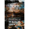 &Ouml;sszeoml&aacute;s, Terror, Trianon