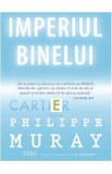 Imperiul binelui - Philippe Muray