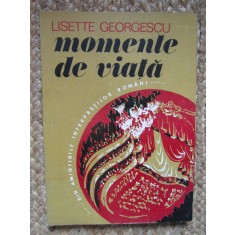 Momente de viata: din amintirile interpretilor romani - Lisette Georgescu