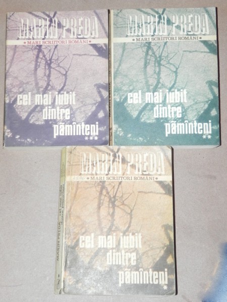 CEL MAI IUBIT DINTRE PAMANTENI - MARIN PREDA 1984 3 VOLUME