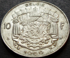 Moneda 10 FRANCI - BELGIA, anul 1969 * cod 63 foto