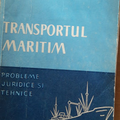 TRANSPORTUL MARITIM* PROBLEME JURIDICE SI TEHNICE