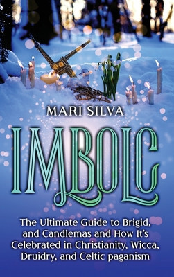 Imbolc: The Ultimate Guide to Brigid, and Candlemas and How It&amp;#039;s Celebrated in Christianity, Wicca, Druidry, and Celtic pagani foto