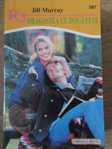 DRAGOSTEA CU DOUA FETE-JILL MURRAY-218879