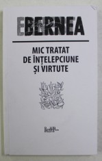 MIC TRATAT DE INTELEPCIUNE SI VIRTUTE de ERNEST BERNEA , 2021 foto