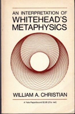 An interpretation of Whitehead&amp;#039;s Metaphysics/ William A. Christian foto