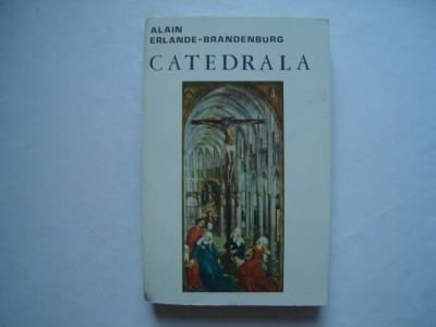 Catedrala - Alain Erlande-Brandenburg foto