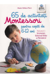 65 de activitati Montessori pentru copiii de 6-12 ani Volumul 1 Universul Sistemul Solar si Pamantul