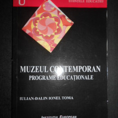 Iulian-Dalin Ionel Toma - Muzeul contemporan. Programe educationale