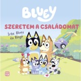 Bluey - Szeretem a csal&aacute;domat