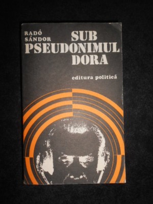 Rado Sandor - Sub pseudonimul Dora foto