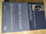 Neculai Constantin Munteanu - Ultimii sapte ani de-acasa - Un ziarist in dosarele Securitatii (Editura Curtea Veche, 2007)