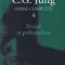Freud si psihanaliza. Seria Opere Complete. Volumul 4/C.G. Jung