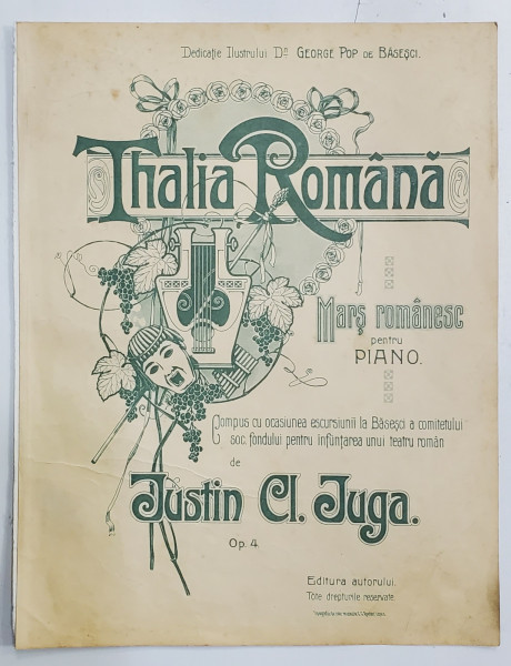 THALIA ROMANA , MARS ROMANESC PENTRU PIAN de JUSTIN CL. JUGA , PARTITURA , INCEPUTUL SEC. XX