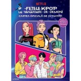 Cartea oficiala de activitati, Litera, Fetele K-Pop la vanatoare de demoni