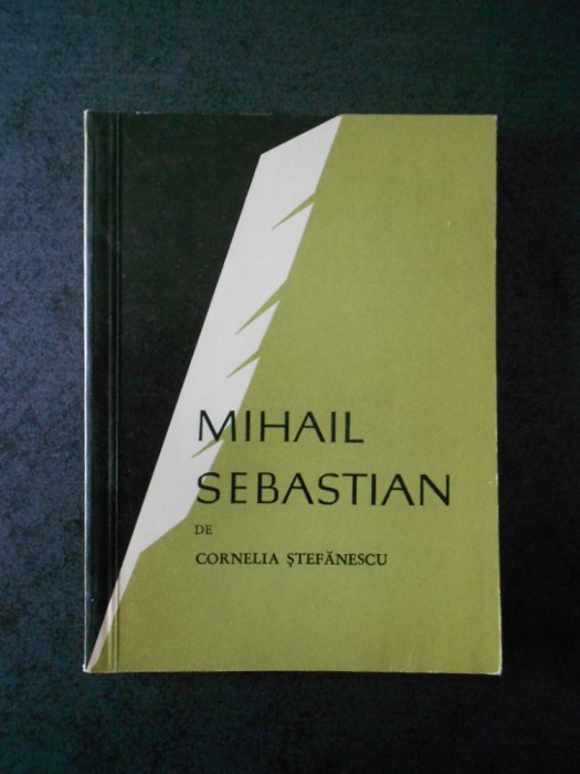 CORNELIA STEFANESCU - MIHAIL SEBASTIAN