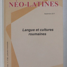 LES LANGUES NEO - LATINES ,- LANGUE ET CULTURES ROUMAINES , 111 e annee - 3 - nr. 382 , septembre 2017
