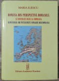 Romana din perspectiva romanica - Maria Iliescu