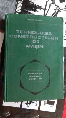 Tehnologia constructiilor de masini - Gherman Draghici foto