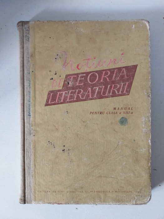 NOTIUNI DE TEORIA LITERATURII. MANUAL PENTRU CLASA A VIII-A 1962