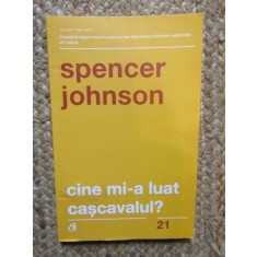 Cine mi-a luat cascavalul - Spencer Johnson