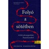 Foly&oacute; a s&ouml;t&eacute;tben - A f&eacute;rfi, aki megsz&ouml;k&ouml;tt &Eacute;szak-Kore&aacute;b&oacute;l - Isikava Maszadzsi