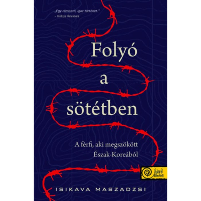 Foly&oacute; a s&ouml;t&eacute;tben - A f&eacute;rfi, aki megsz&ouml;k&ouml;tt &Eacute;szak-Kore&aacute;b&oacute;l - Isikava Maszadzsi