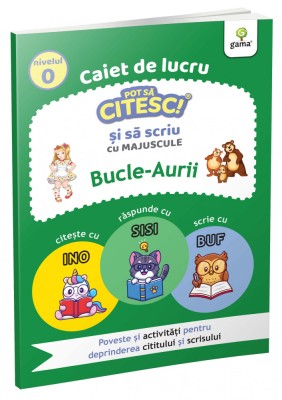 POT SĂ CITESC ȘI SĂ SCRIU! NIVELUL 0 Bucle Aurii foto