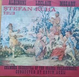 Disc Vinil Albinoni,Leclair, Mozart- Ștefan Ruha&ndash;Violin, Chamber Or. of the Oradea Phi. ,Con. By Ervin Ac&eacute;l - Electrecord ST-ECE 02949